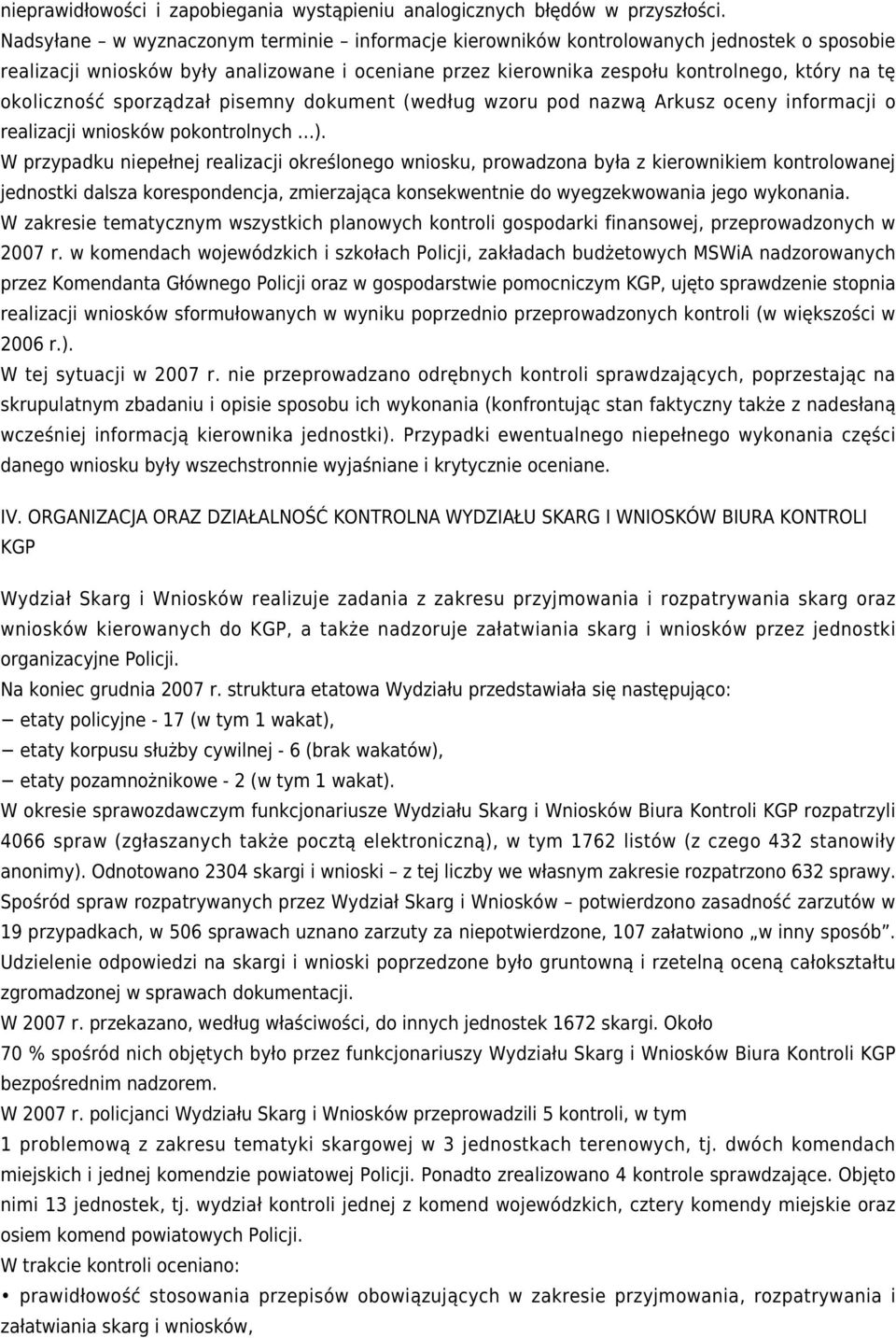 okoliczność sporządzał pisemny dokument (według wzoru pod nazwą Arkusz oceny informacji o realizacji wniosków pokontrolnych ).