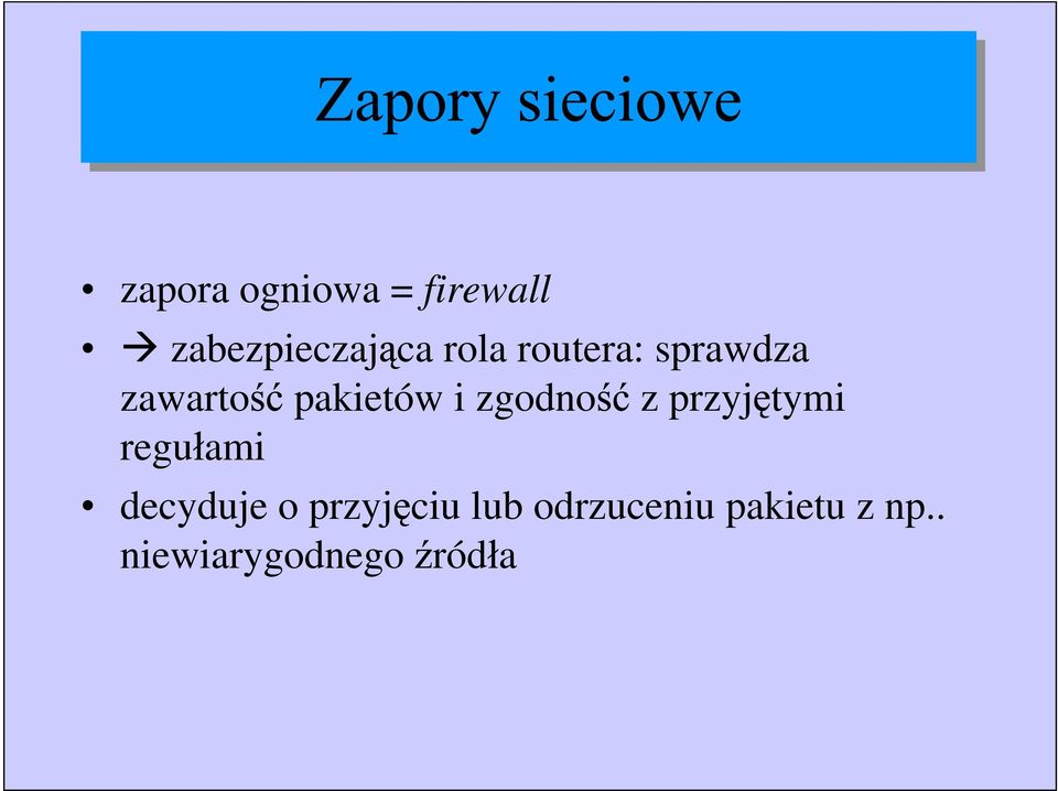 przyj tymi regu ami decyduje o przyj ciu lub