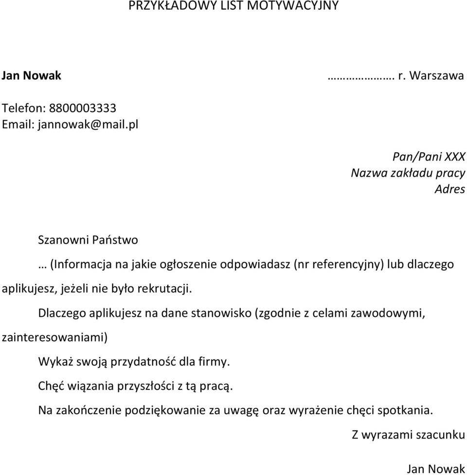 dlaczego aplikujesz, jeżeli nie było rekrutacji.