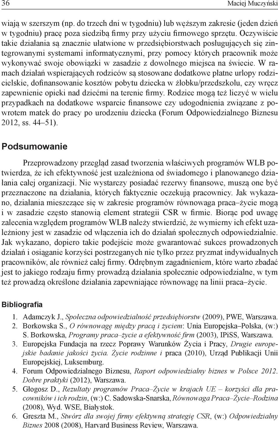 zasadzie z dowolnego miejsca na świecie.
