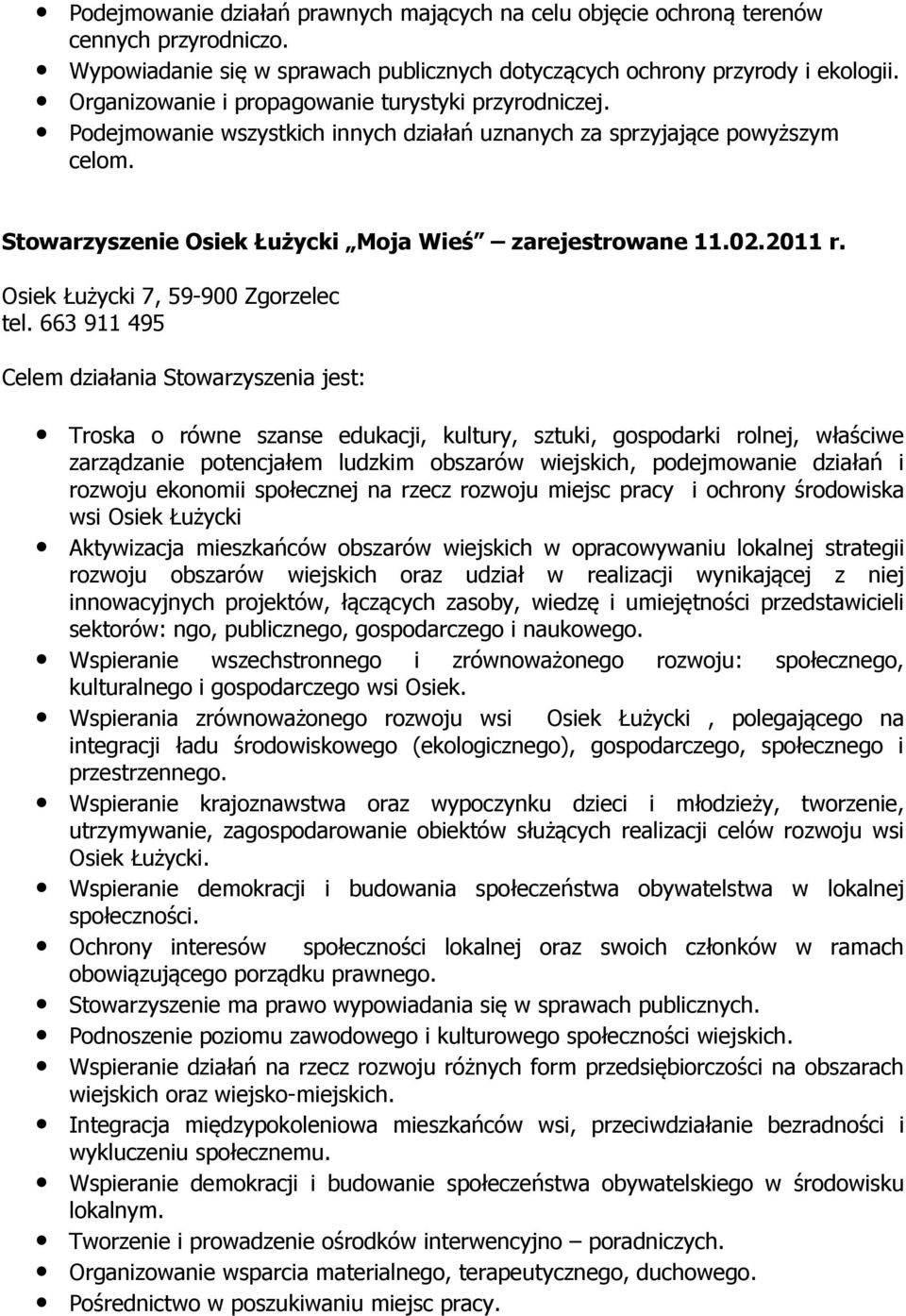 2011 r. Osiek Łużycki 7, tel.