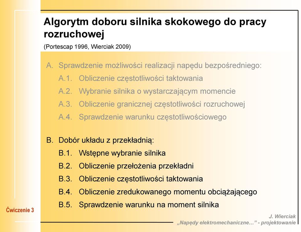 Wybranie silnika o wystarczającym momencie A.3. Obliczenie granicznej częstotliwości rozruchowej A.4.