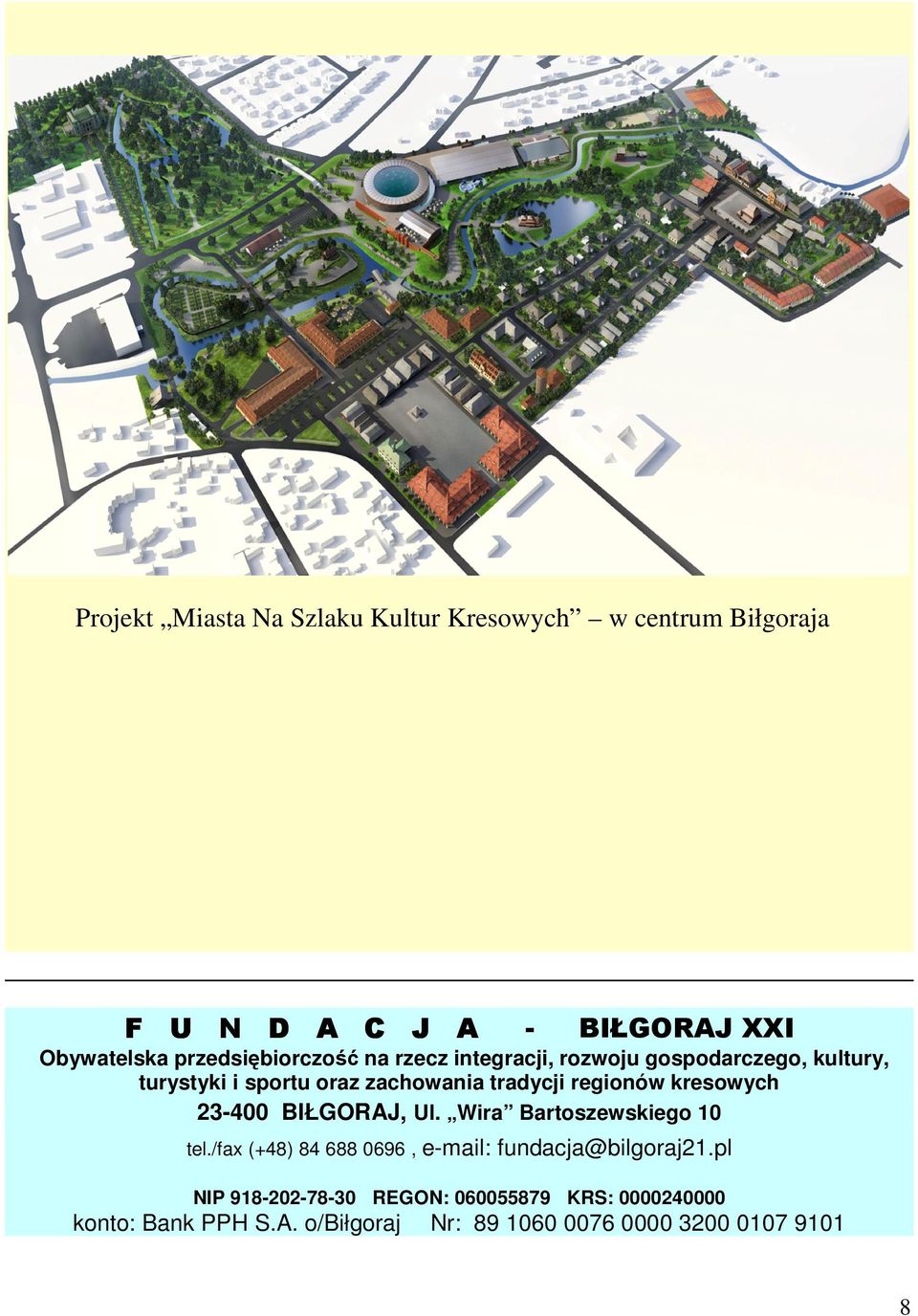 regionów kresowych 23-400 BIŁGORAJ, Ul. Wira Bartoszewskiego 10 tel.