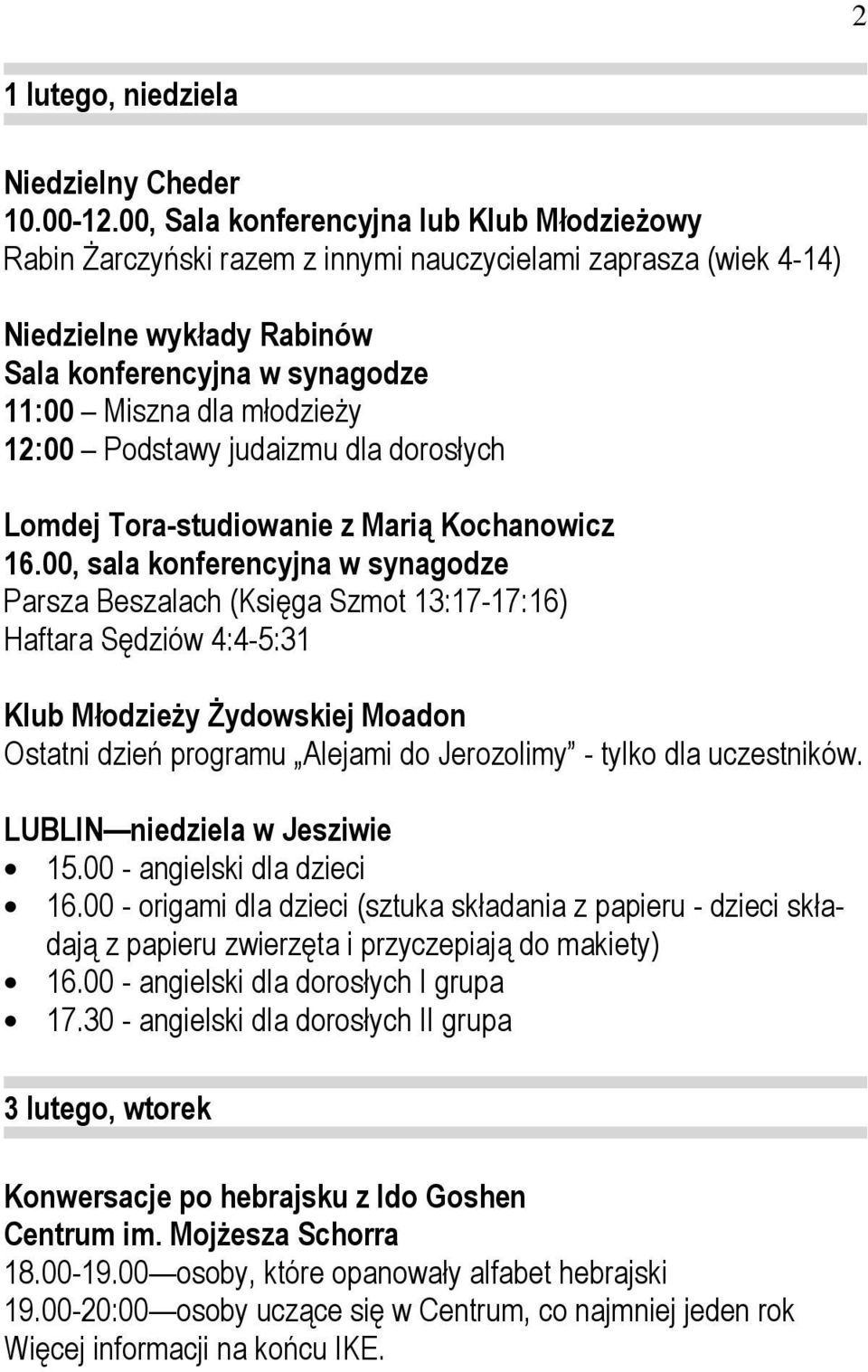 12:00 Podstawy judaizmu dla dorosłych Lomdej Tora-studiowanie z Marią Kochanowicz 16.