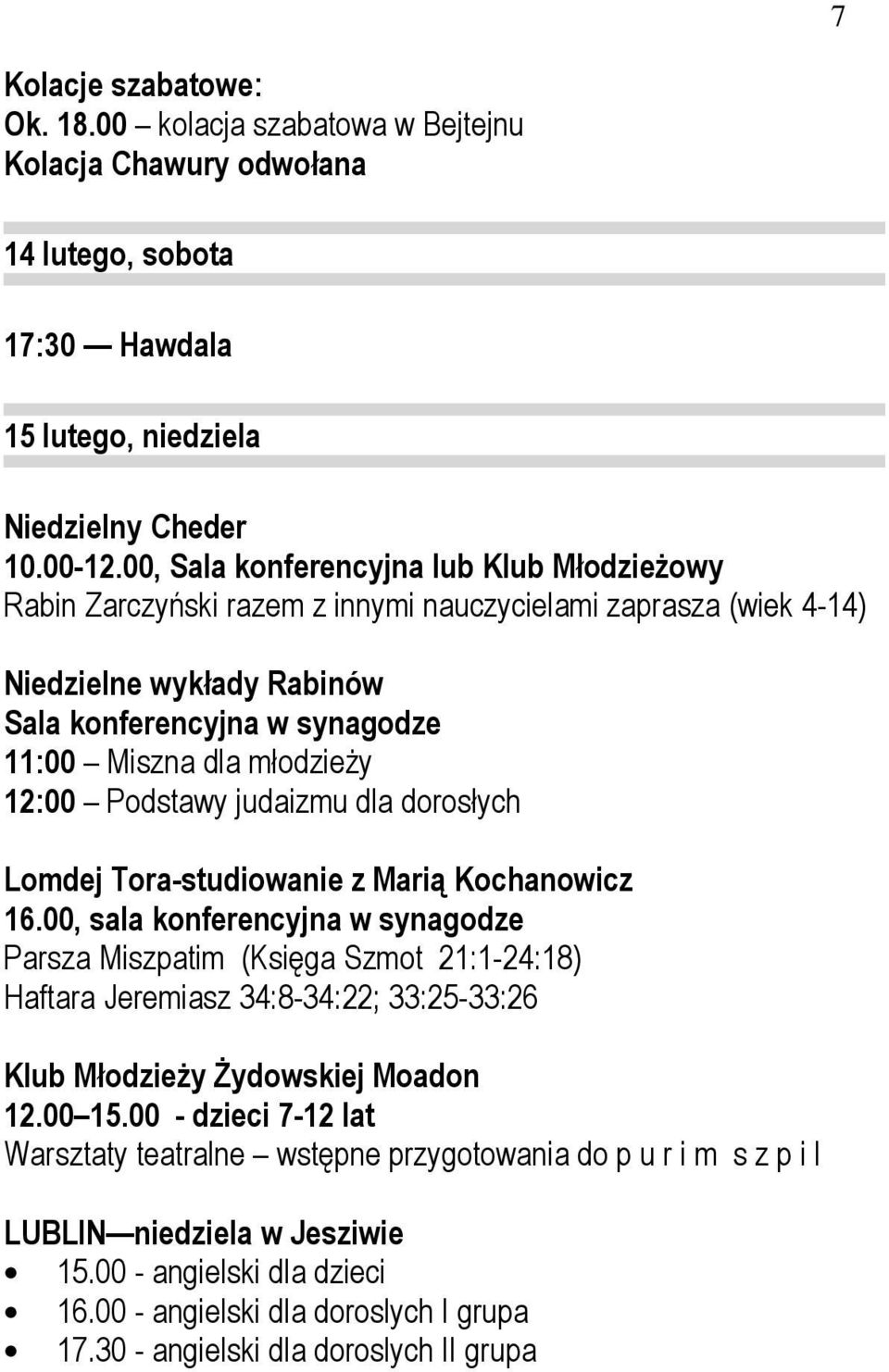 12:00 Podstawy judaizmu dla dorosłych Lomdej Tora-studiowanie z Marią Kochanowicz 16.