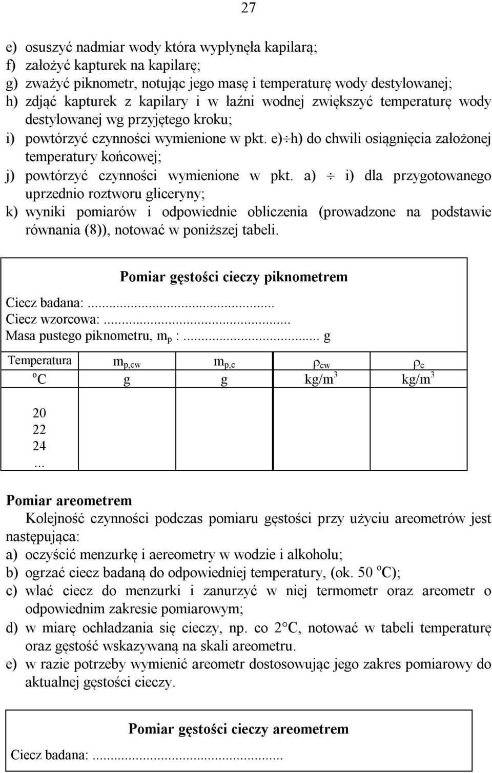 e)h) do chwili osiągnięcia założonej temperatury końcowej; j) powtórzyć czynności wymienione w pkt.