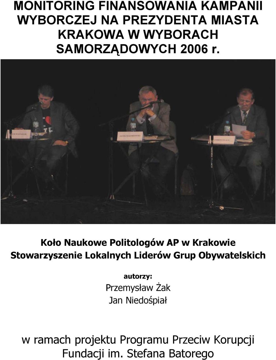 Koło Naukowe Politologów AP w Krakowie Stowarzyszenie Lokalnych Liderów Grup