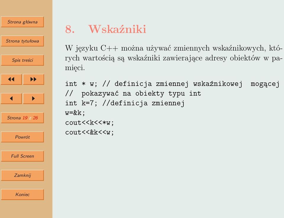 wartością są wskaźniki zawierające adresy obiektów w pamięci.