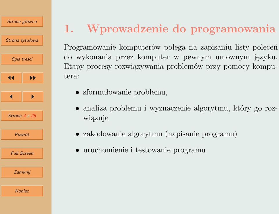 wykonania przez komputer w pewnym umownym języku.