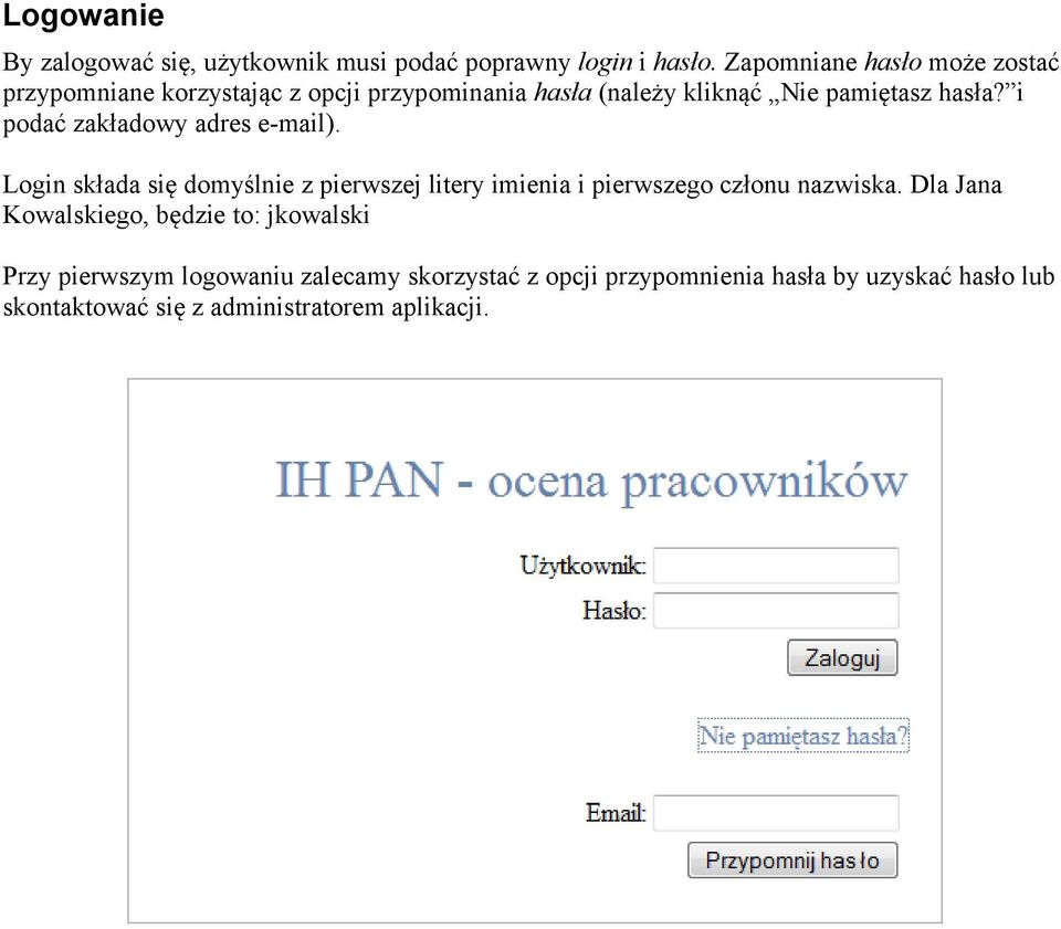 i podać zakładowy adres e-mail). Login składa się domyślnie z pierwszej litery imienia i pierwszego członu nazwiska.