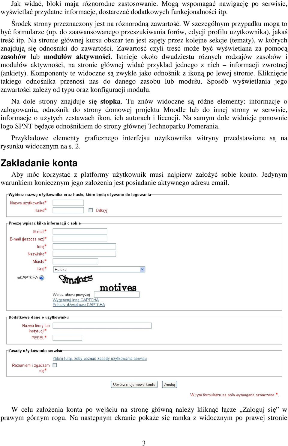 Na stronie głównej kursu obszar ten jest zajęty przez kolejne sekcje (tematy), w których znajdują się odnośniki do zawartości.