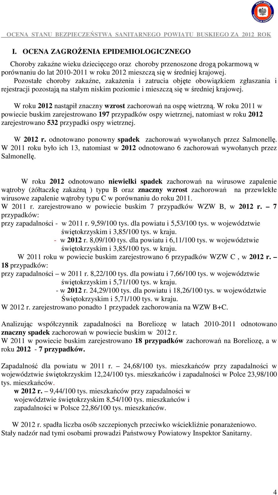 W roku 2012 nastąpił znaczny wzrost zachorowań na ospę wietrzną.