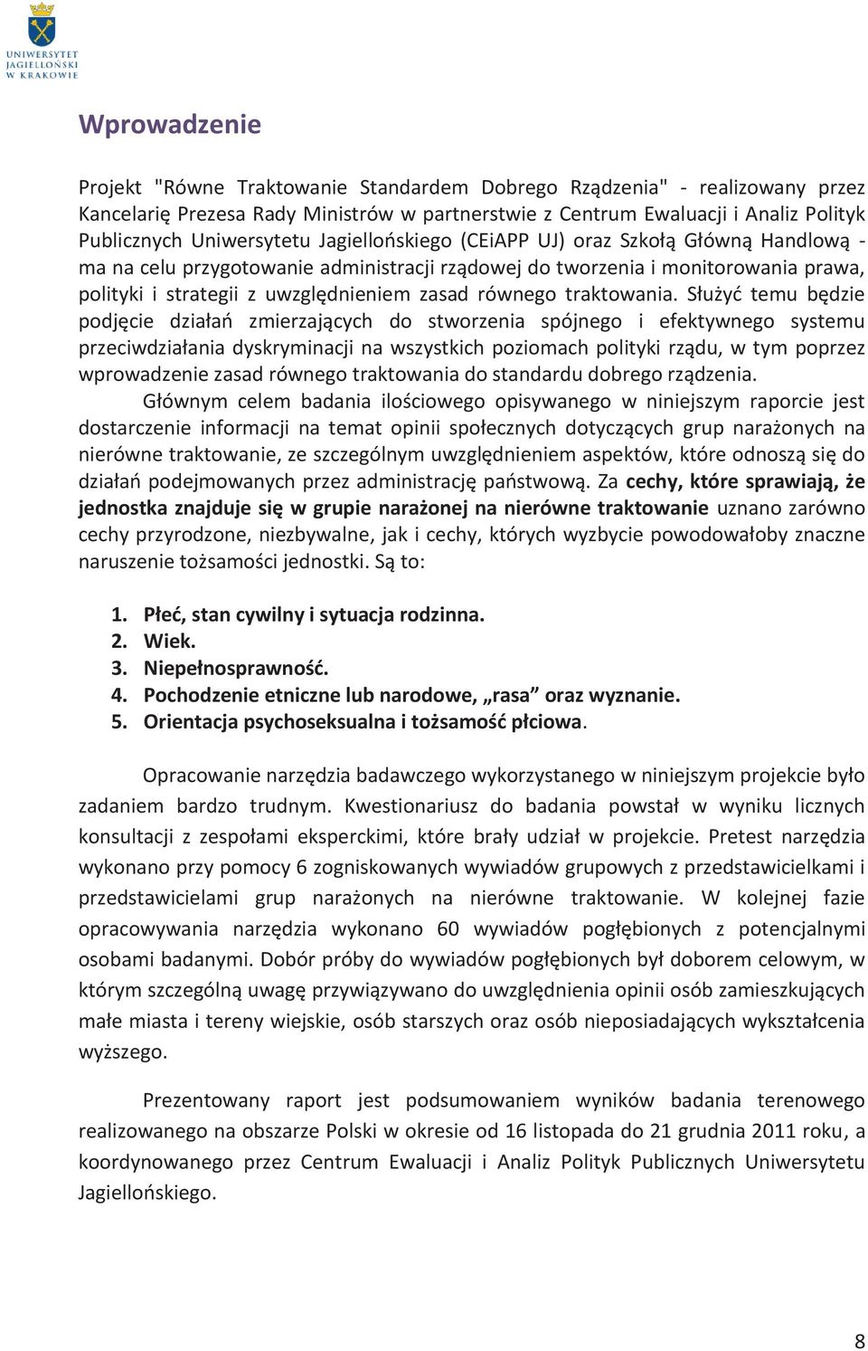 równego traktowania.
