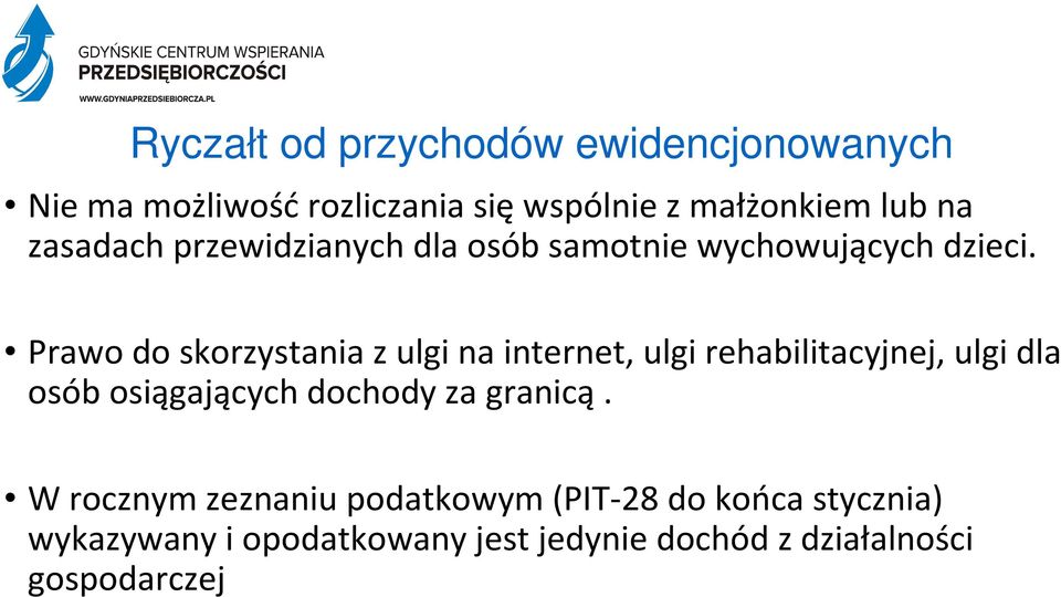 Prawo do skorzystania z ulgi na internet, ulgi rehabilitacyjnej,ulgidla osób osiągających dochody za