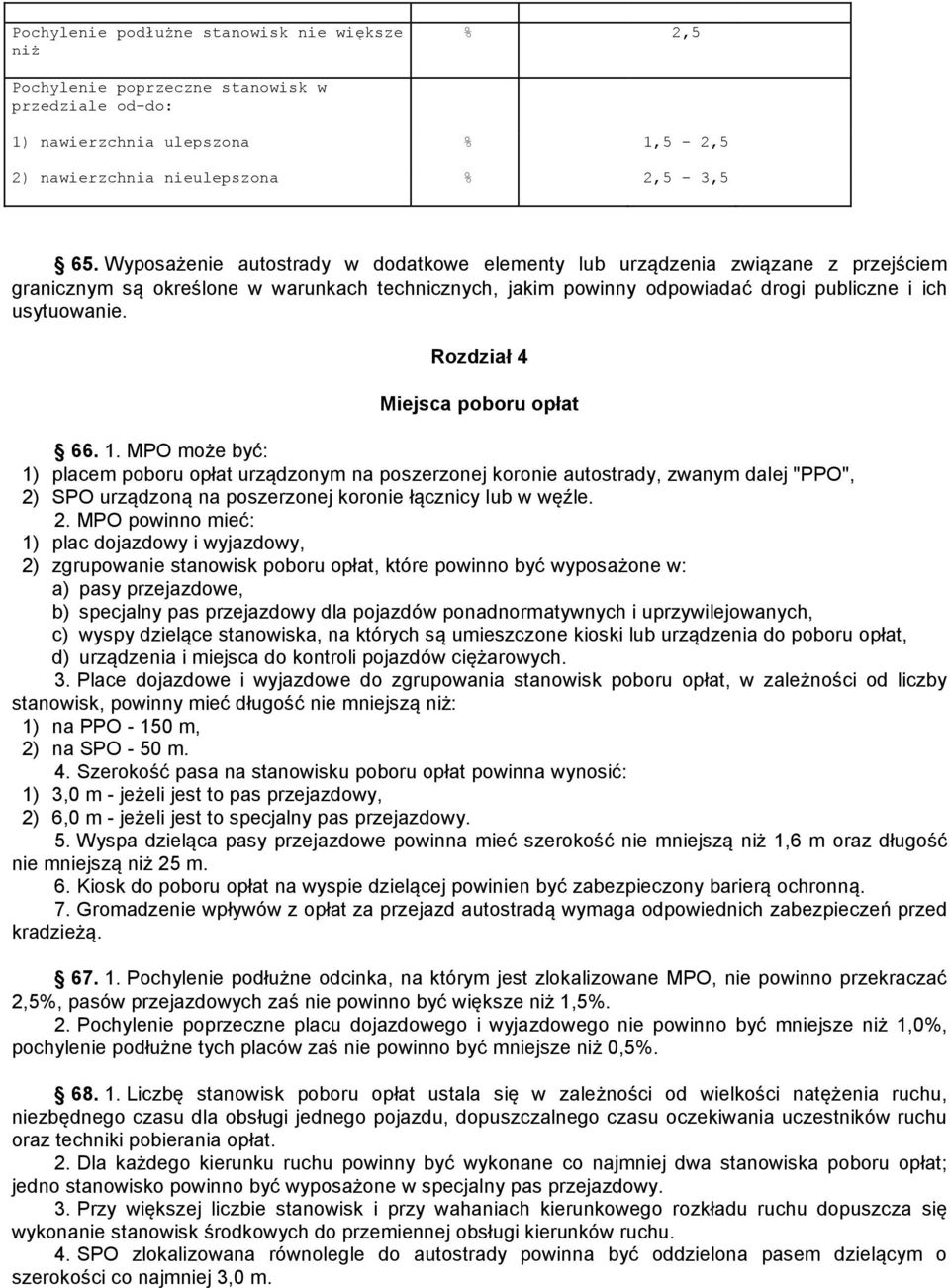 Rozdział 4 Miejsca poboru opłat 66. 1.