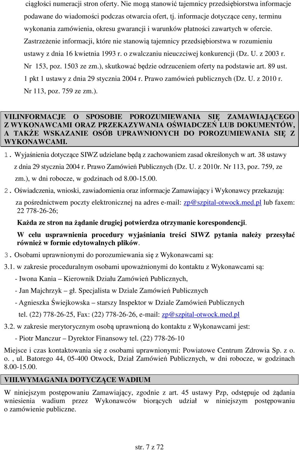 Zastrzeżenie informacji, które nie stanowią tajemnicy przedsiębiorstwa w rozumieniu ustawy z dnia 16 kwietnia 1993 r. o zwalczaniu nieuczciwej konkurencji (Dz. U. z 2003 r. Nr 153, poz. 1503 ze zm.