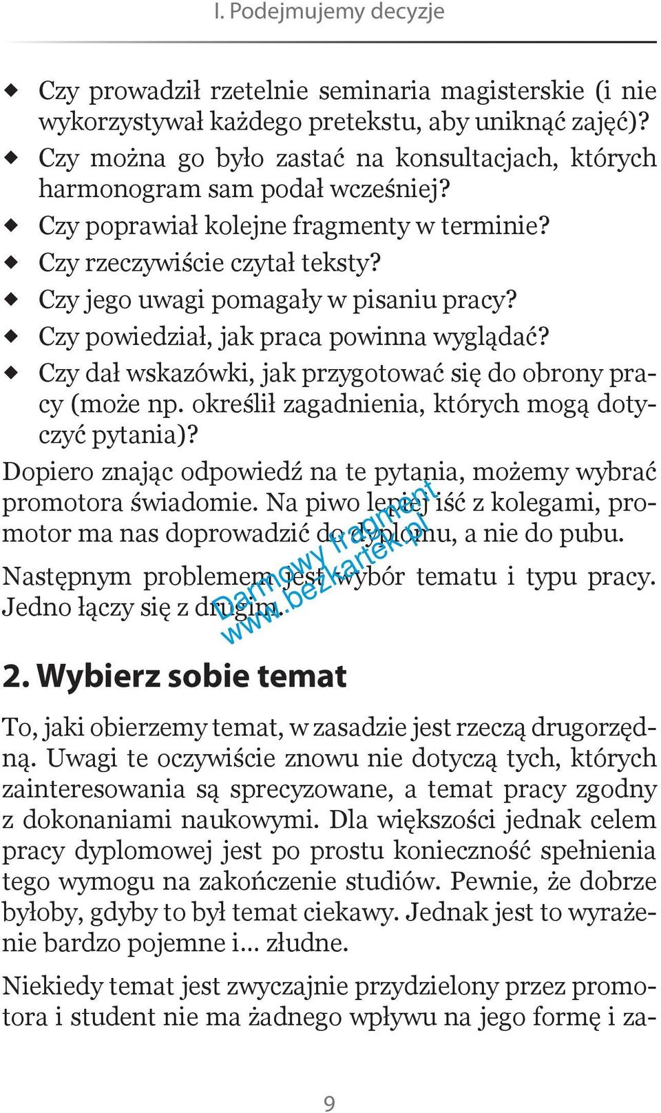 Czy powiedział, jak praca powinna wyglądać? Czy dał wskazówki, jak przygotować się do obrony pracy (może np. określił zagadnienia, których mogą dotyczyć pytania)?