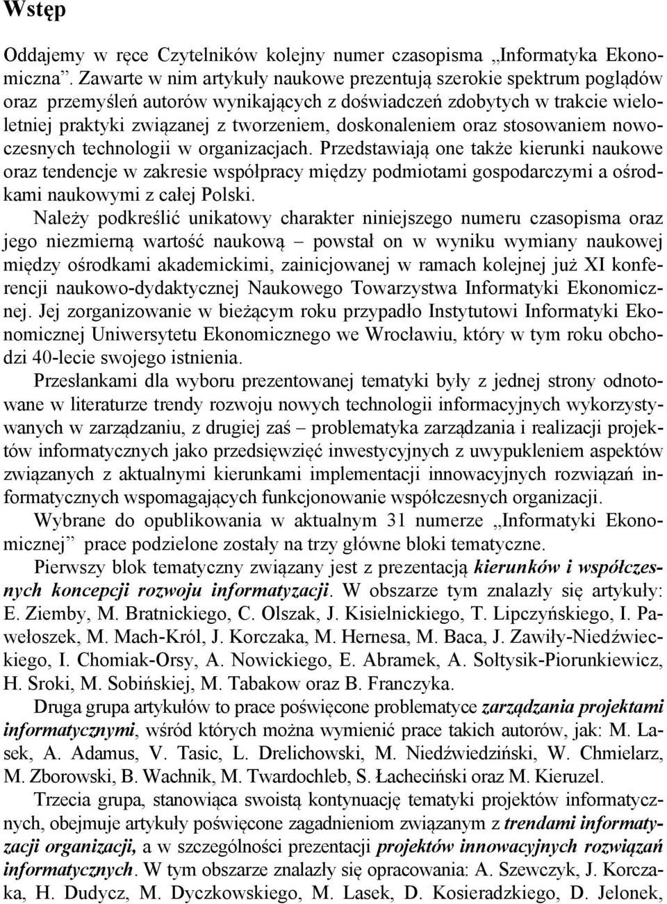 oraz stosowaniem nowoczesnych technologii w organizacjach.