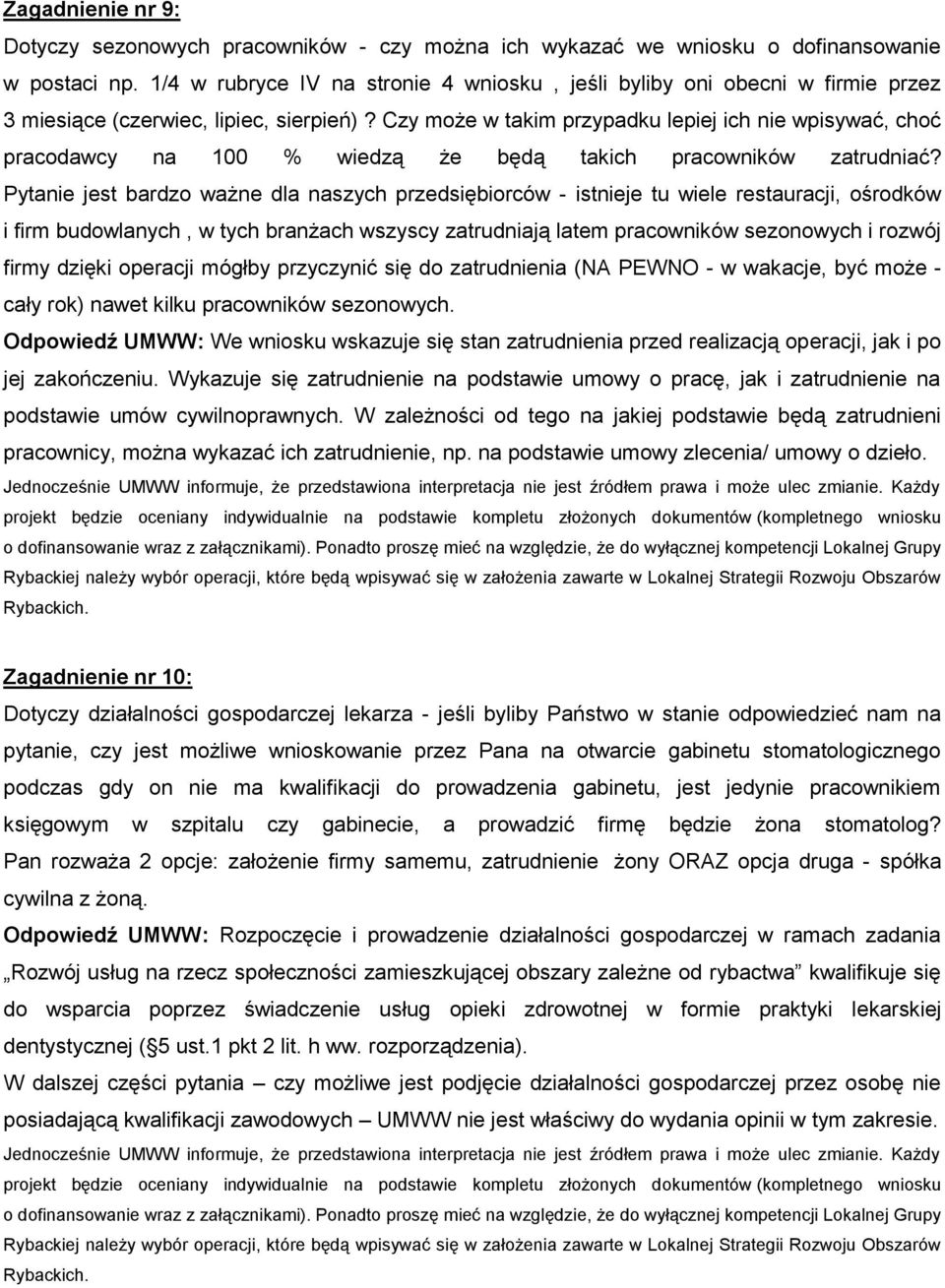 Czy może w takim przypadku lepiej ich nie wpisywać, choć pracodawcy na 100 % wiedzą że będą takich pracowników zatrudniać?