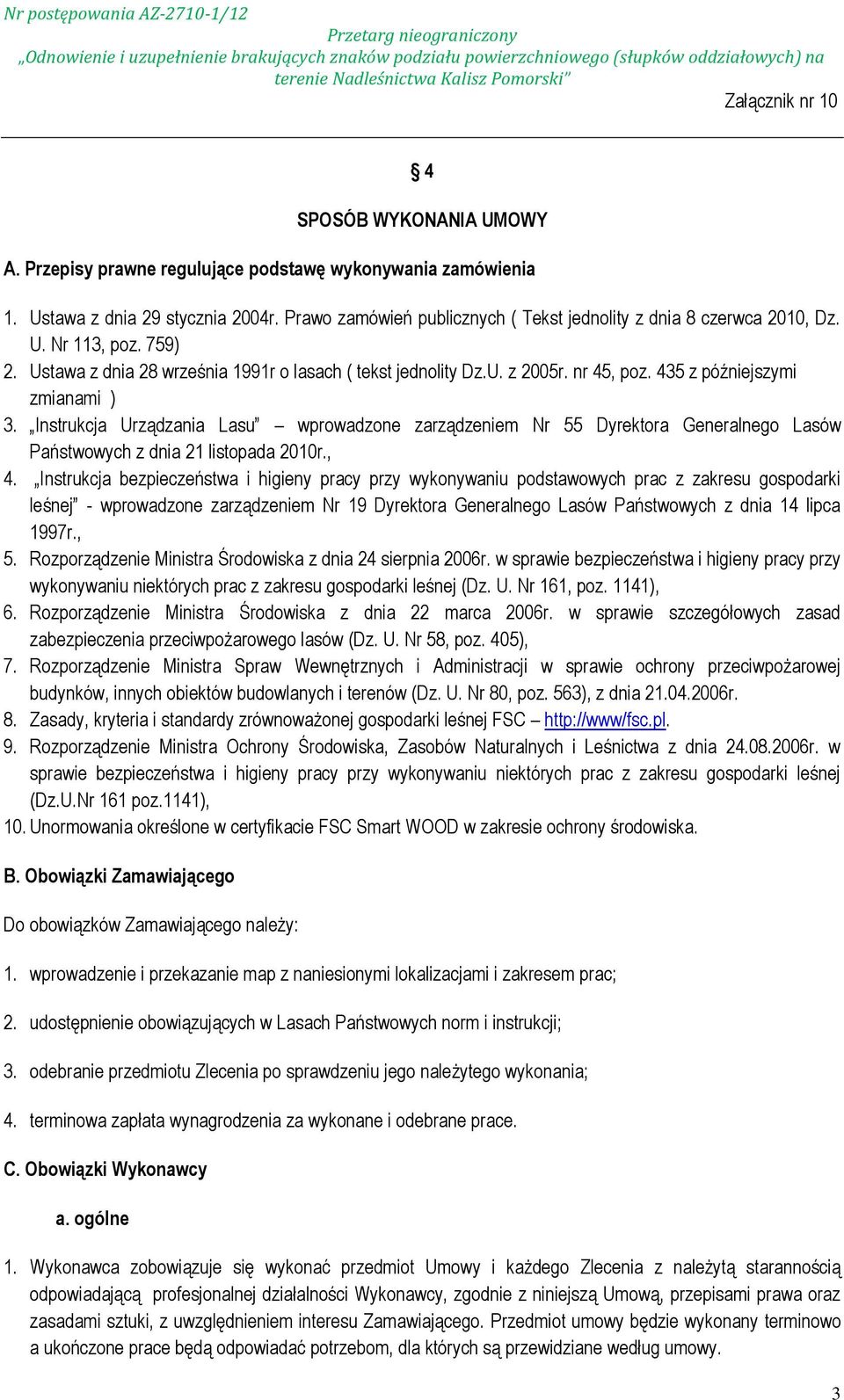 Instrukcja Urządzania Lasu wprowadzone zarządzeniem Nr 55 Dyrektora Generalnego Lasów Państwowych z dnia 21 listopada 2010r., 4.