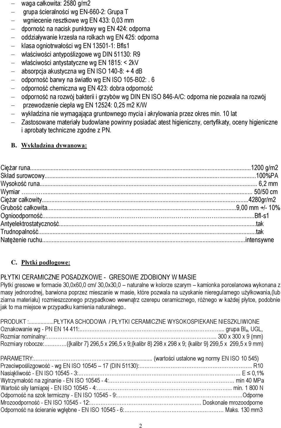 na światło wg EN ISO 105-B02:.