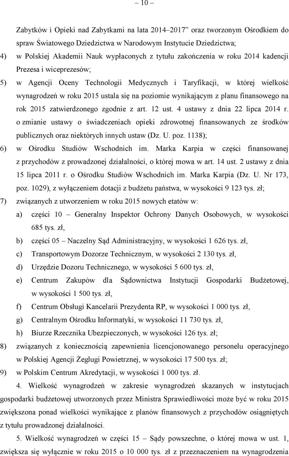 finansowego na rok 2015 zatwierdzonego zgodnie z art. 12 ust. 4 ustawy z dnia 22 lipca 2014 r.