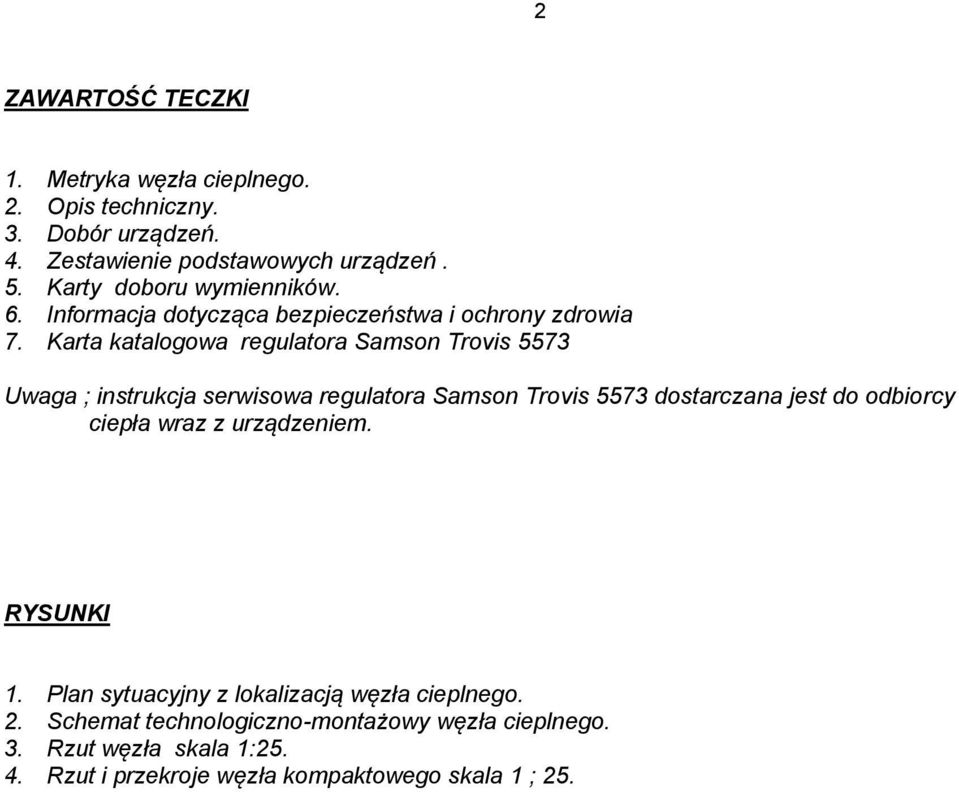 Karta katalogowa regulatora Samson Trovis 5573 Uwaga ; instrukcja serwisowa regulatora Samson Trovis 5573 dostarczana jest do odbiorcy