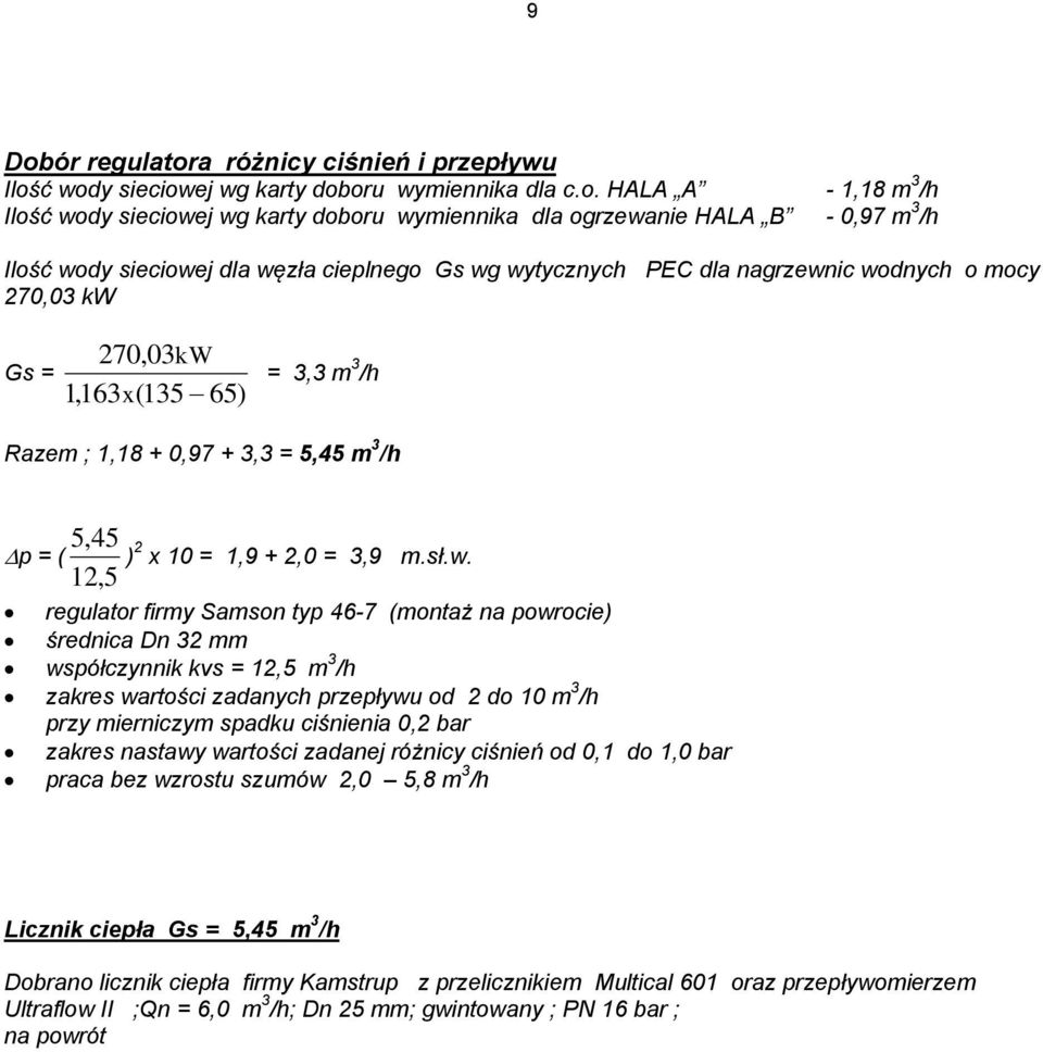 ( 5,45 ) 2 x 10 = 1,9 + 2,0 = 3,9 m.sł.w.