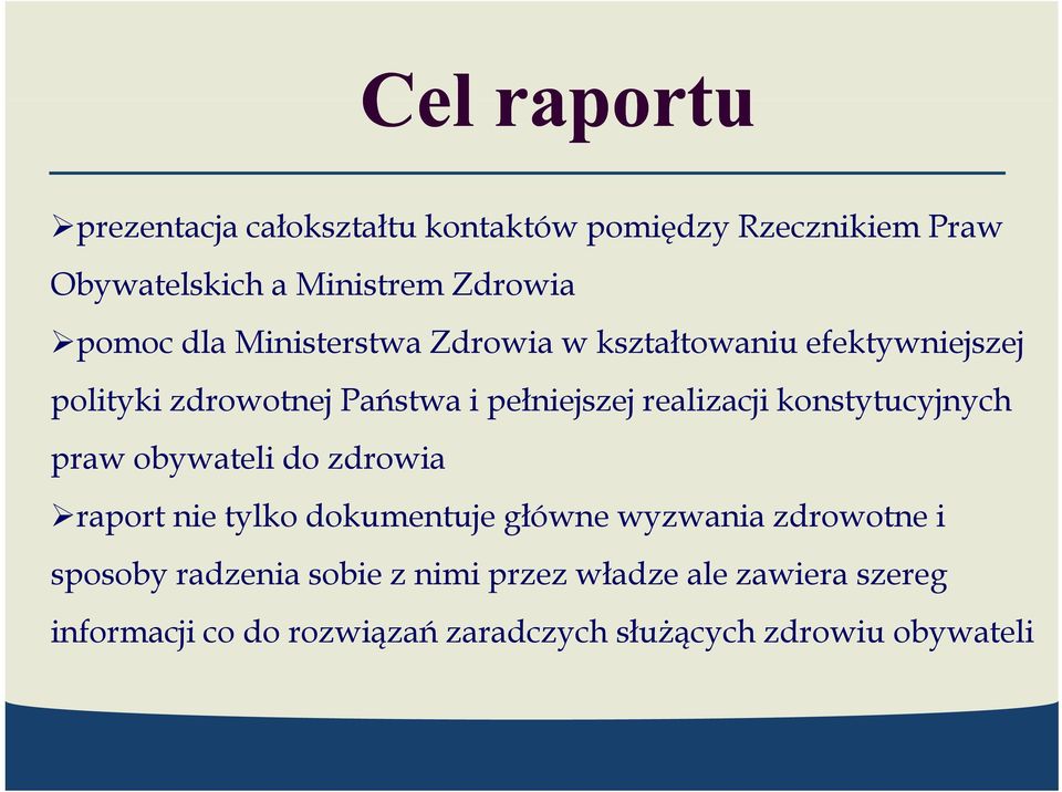 acji konstytucyjnych tuc ch praw obywateli do zdrowia raport nie tylko dokumentuje główne wyzwania zdrowotne i