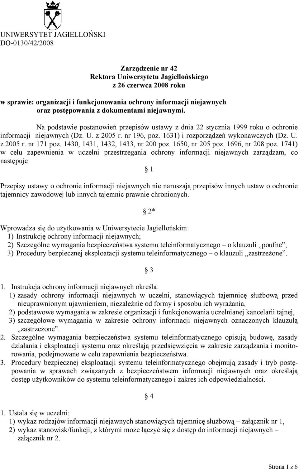 1631) i rozporządzeń wykonawczych (Dz. U. z 2005 r. nr 171 poz. 1430, 1431, 1432, 1433, nr 200 poz. 1650, nr 205 poz. 1696, nr 208 poz.