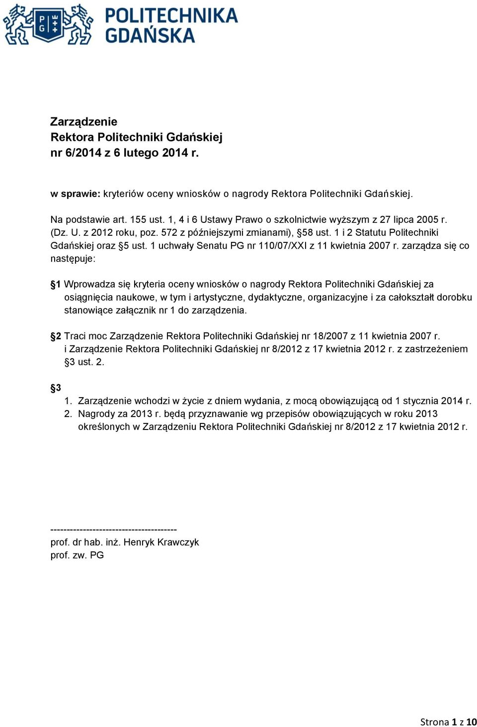 1 uchwały Senatu PG nr 110/07/XXI z 11 kwietnia 2007 r.