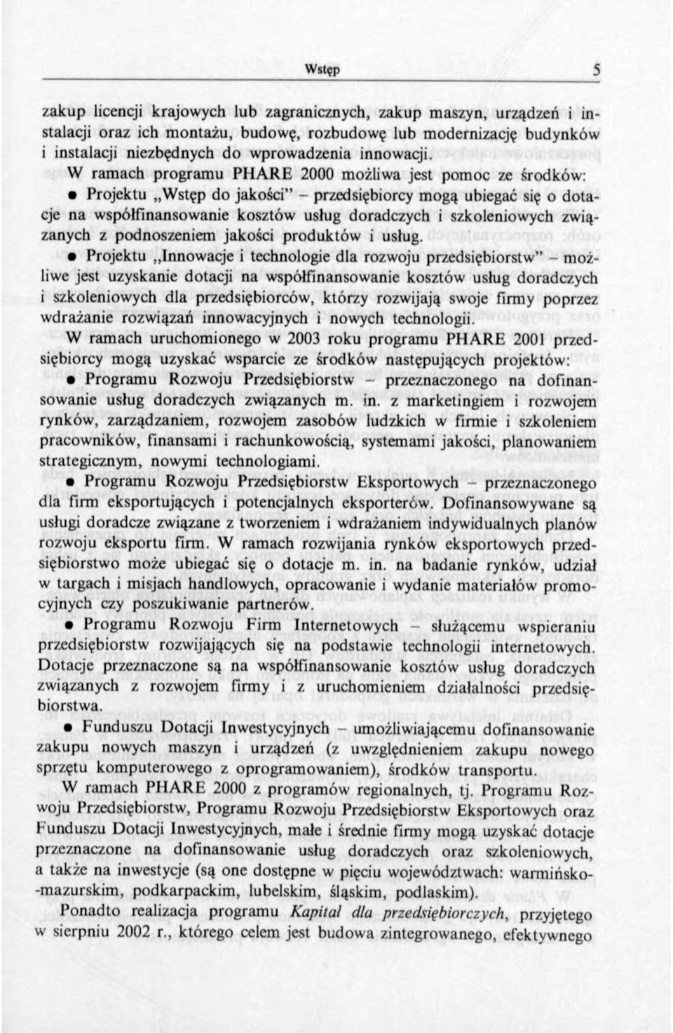 związanych z podnoszeniem jakości produktów i usług.