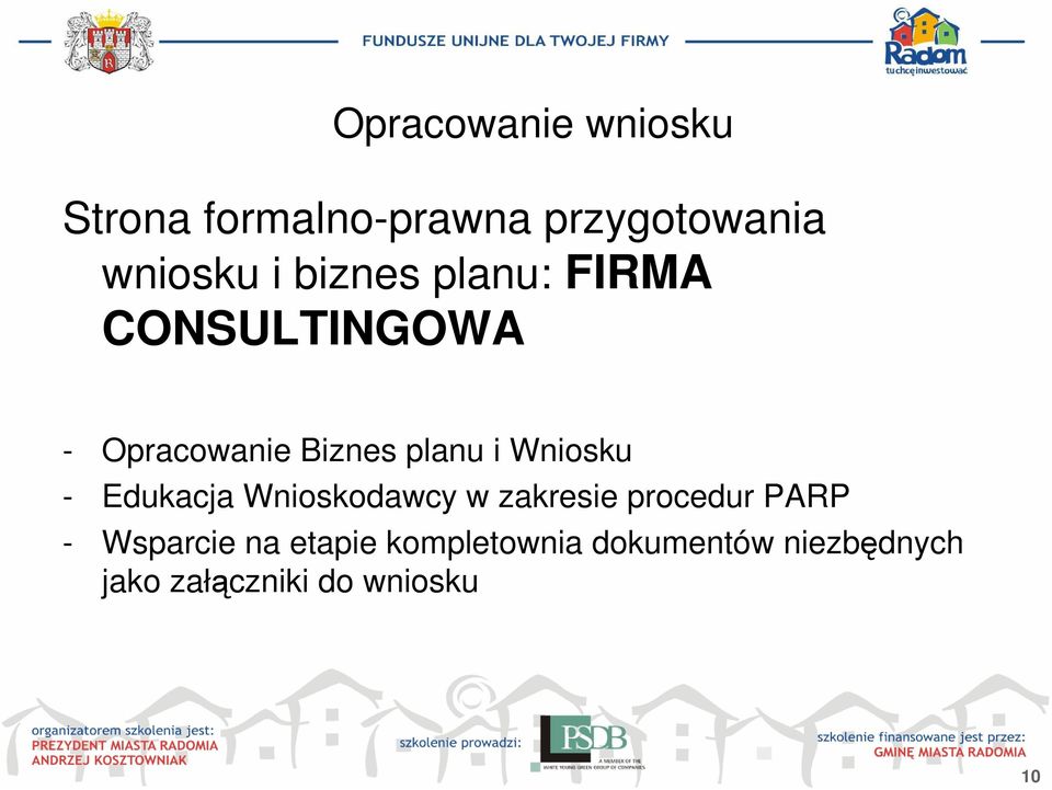 Wniosku - Edukacja Wnioskodawcy w zakresie procedur PARP - Wsparcie