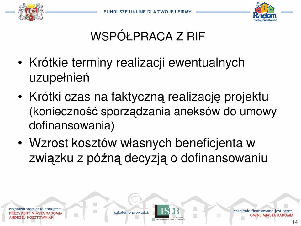 (konieczność sporządzania aneksów do umowy dofinansowania)