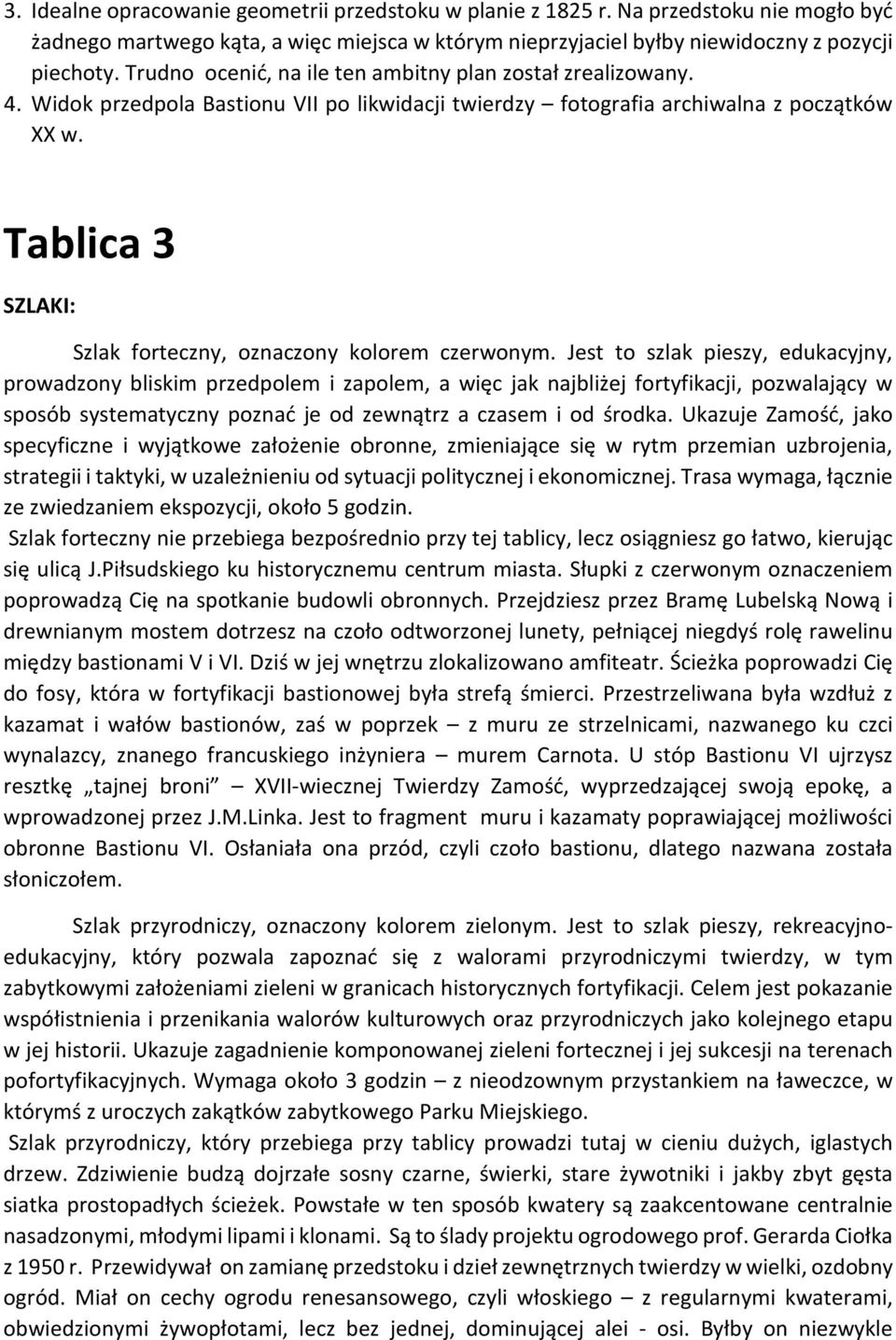 Tablica 3 SZLAKI: Szlak forteczny, oznaczony kolorem czerwonym.