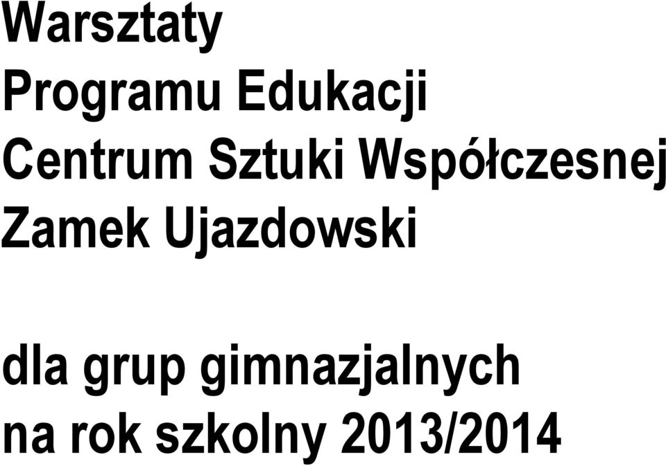 Zamek Ujazdowski dla grup