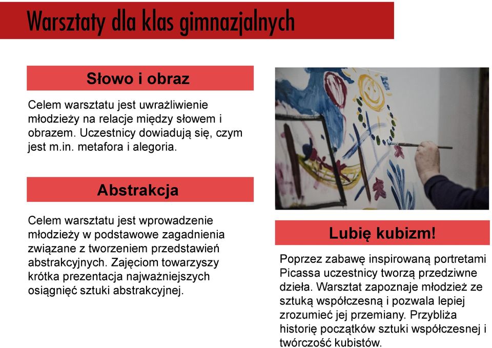 Zajęciom towarzyszy krótka prezentacja najważniejszych osiągnięć sztuki abstrakcyjnej. Lubię kubizm!