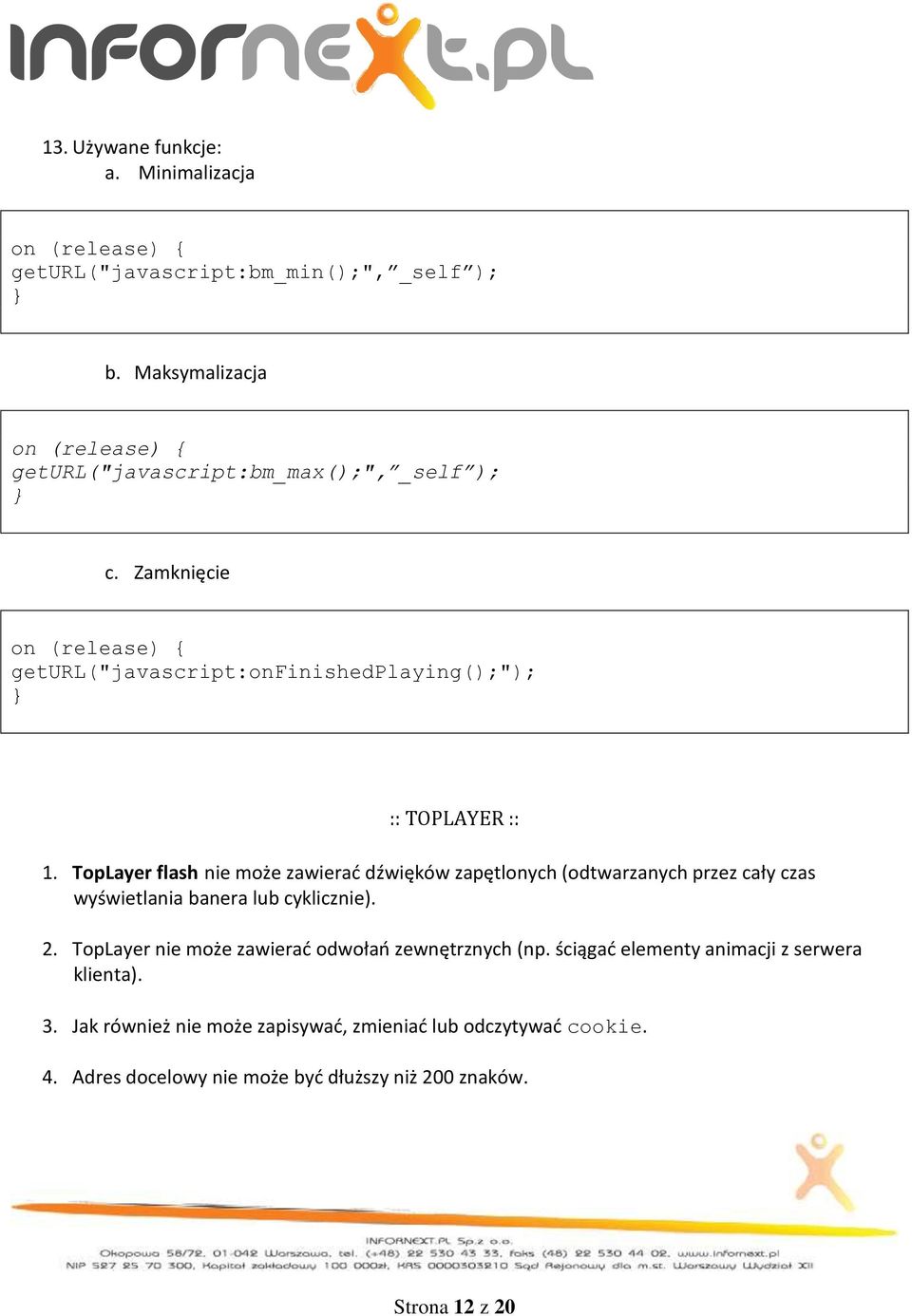 Zamknięcie on (release) { geturl("javascript:onfinishedplaying();"); :: TOPLAYER :: 1.