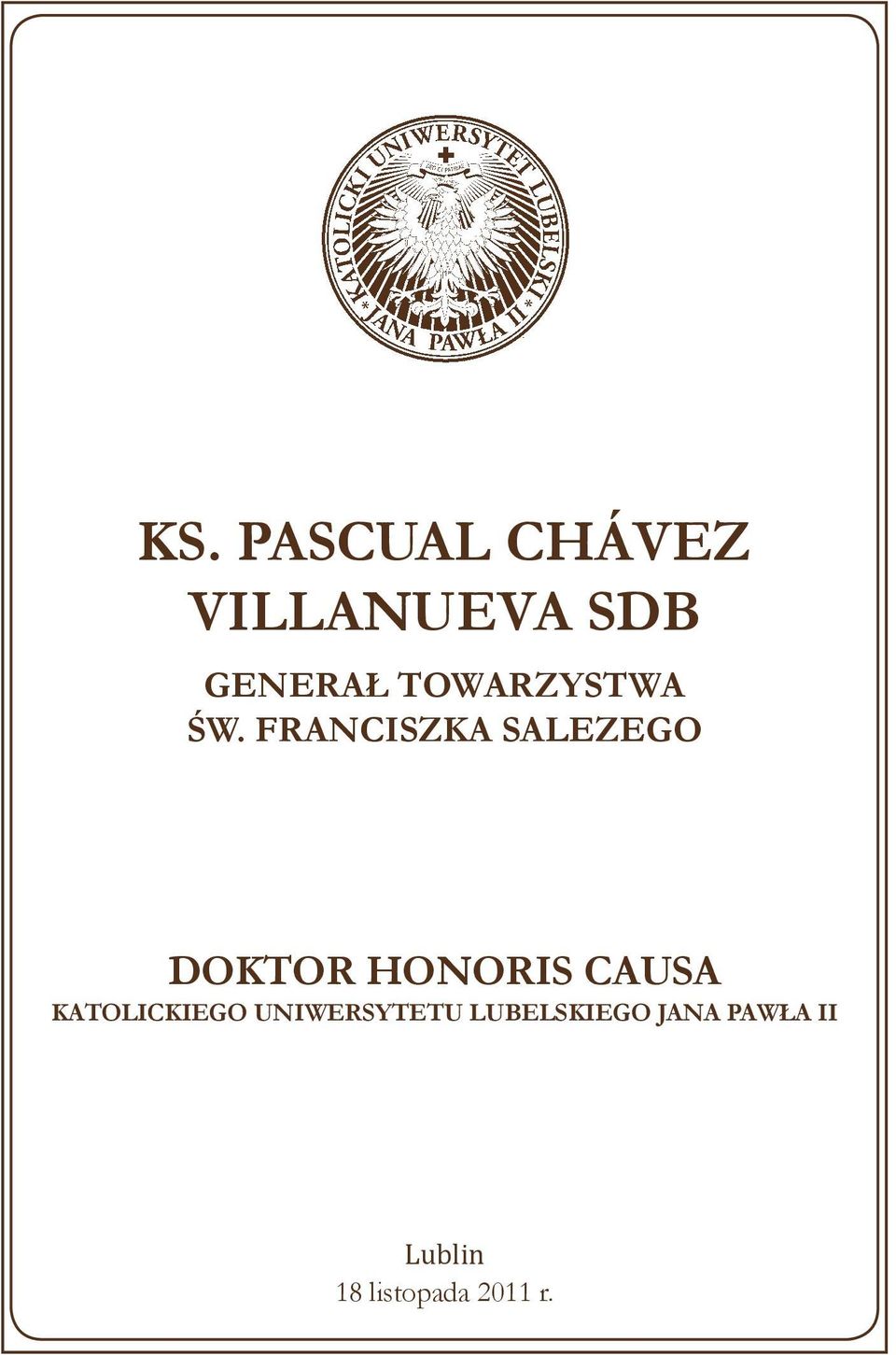 FRANCISZKA SALEZEGO DOKTOR HONORIS CAUSA