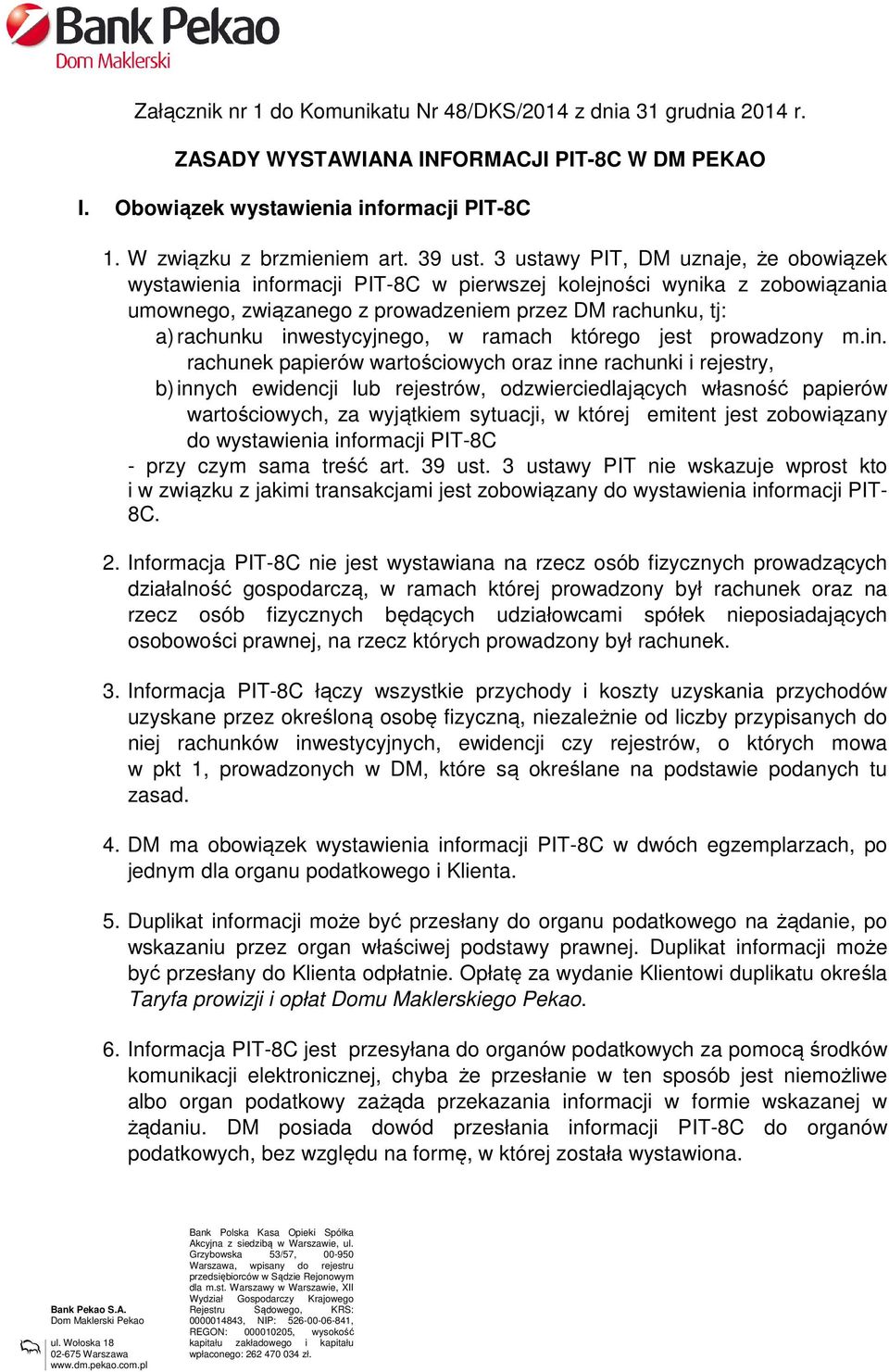 w ramach którego jest prowadzony m.in.