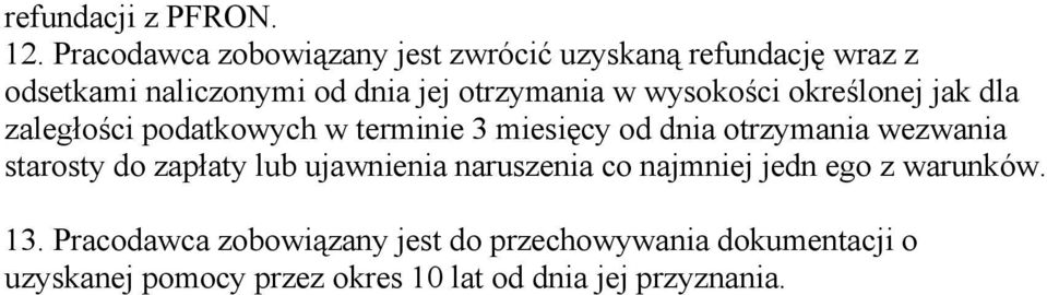 wysokości określonej jak dla zaległości podatkowych w terminie 3 miesięcy od dnia otrzymania wezwania