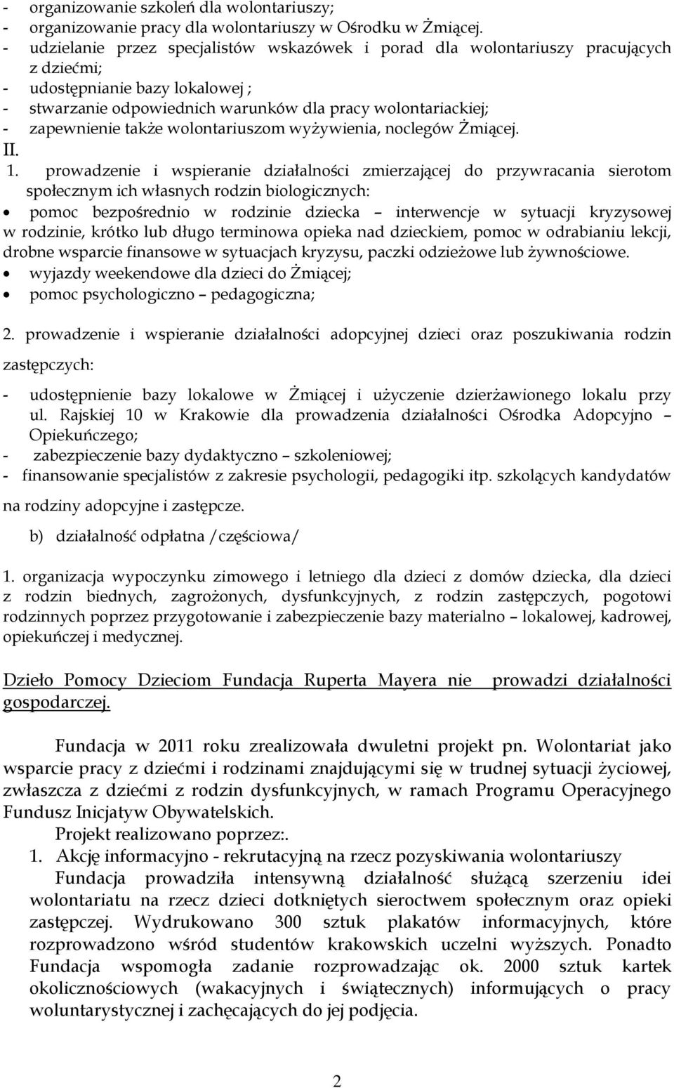 także wolontariuszom wyżywienia, noclegów Żmiącej. II. 1.