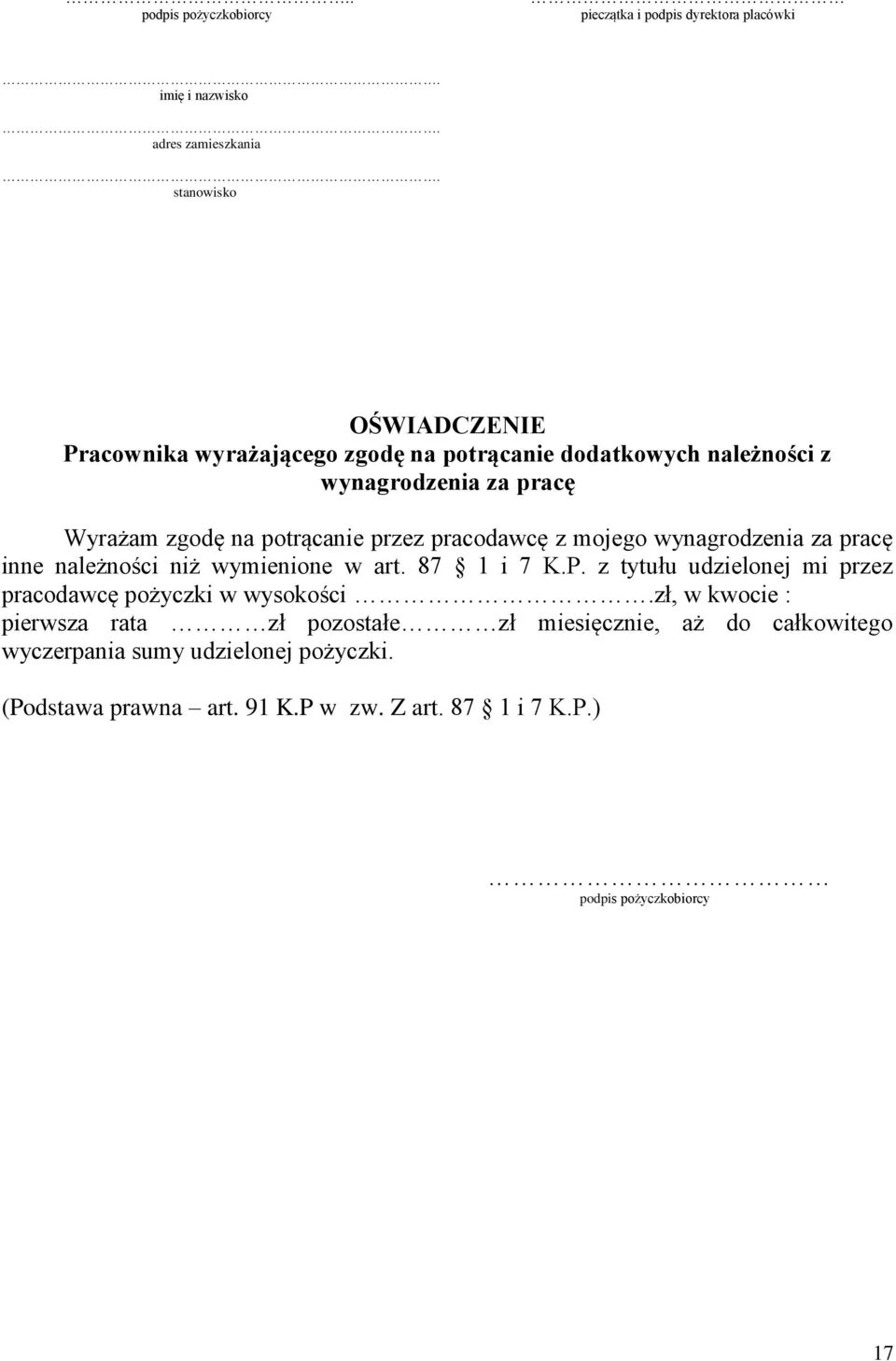 pracodawcę z mojego wynagrodzenia za pracę inne należności niż wymienione w art. 87 1 i 7 K.P.