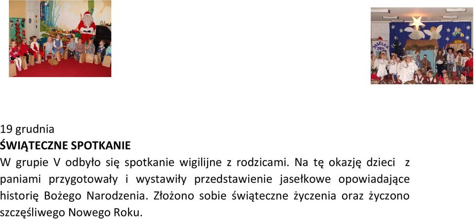 Na tę okazję dzieci z paniami przygotowały i wystawiły przedstawienie