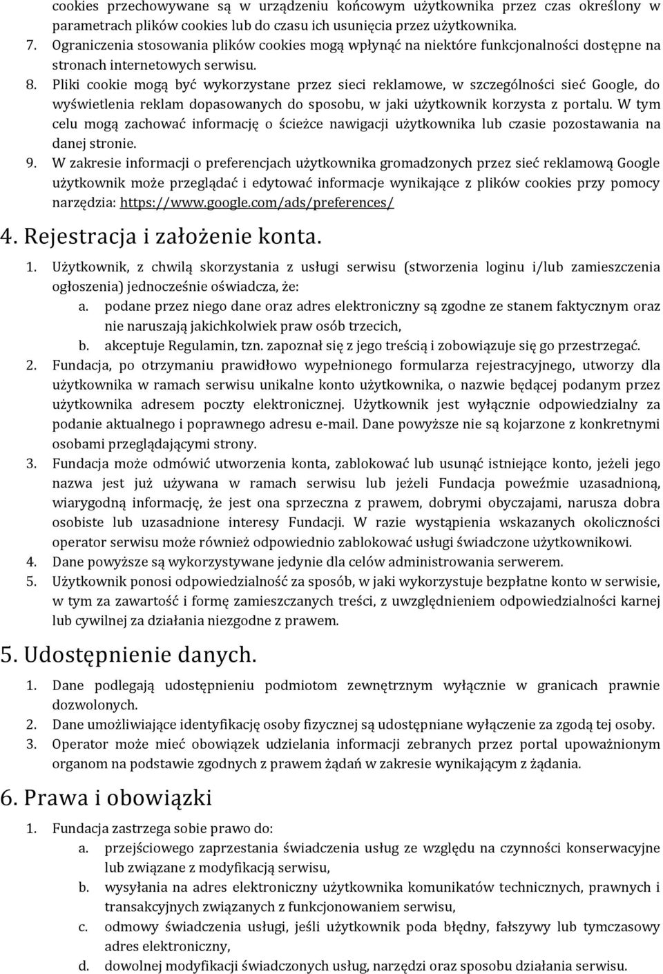 Pliki cookie mogą być wykorzystane przez sieci reklamowe, w szczególności sieć Google, do wyświetlenia reklam dopasowanych do sposobu, w jaki użytkownik korzysta z portalu.