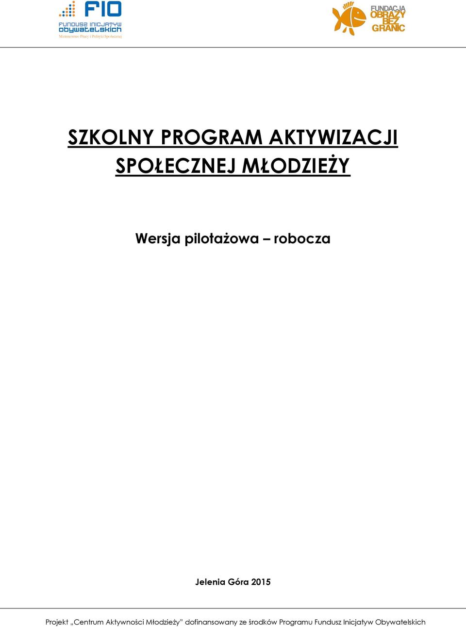 Projekt Centrum Aktywności Młodzieży