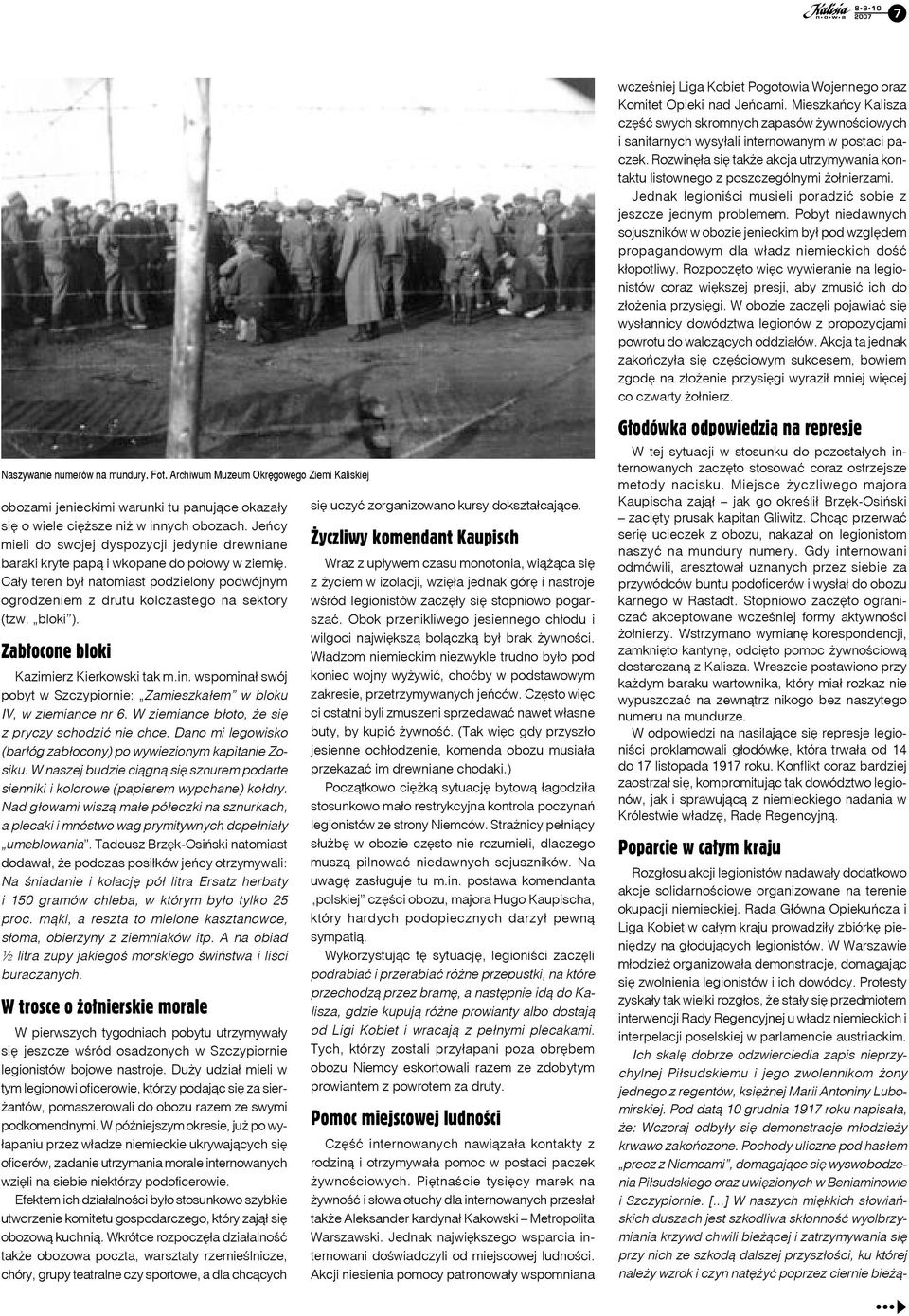 Pobyt niedawnych sojuszników w obozie jenieckim był pod względem propagandowym dla władz niemieckich dość kłopotliwy.