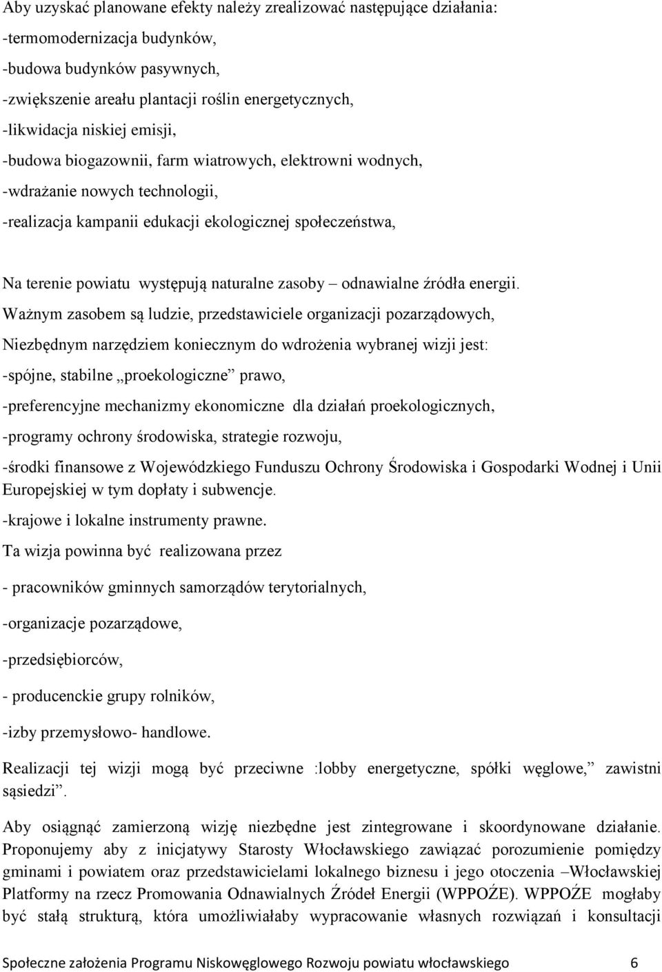 naturalne zasoby odnawialne źródła energii.
