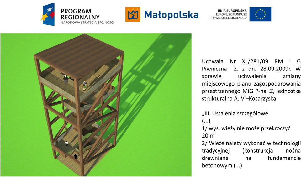 Z, jednostka strukturalna A.IV Kosarzyska III. Ustalenia szczegółowe (...) 1/ wys.
