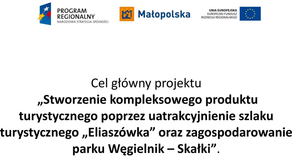 poprzez uatrakcyjnienie szlaku